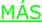 MÁS
