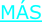 MÁS